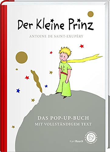 Der Kleine Prinz. Das Pop-Up-Buch: Vollständige Ausgabe in klassischer Übersetzung Der Kleine Prinz. Das Pop-Up-Buch: Vollständige Ausgabe in klassischer Übersetzung