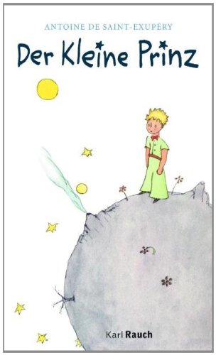 Der Kleine Prinz: Das neue Taschenbuch. Mit den farbigen Originalzeichnungen des Autors