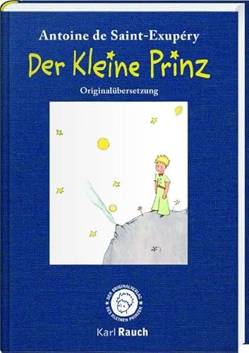 Der Kleine Prinz. Die Blaue Ausgabe: Originalübersetzung mit den Illustrationen des Autors