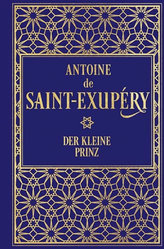 Der kleine Prinz (mit den farbigen Illustrationen des Autors): Leinen mit Goldprägung