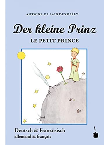 Der kleine Prinz / Le Petit Prince: Neuübersetzung aus dem Französischen. Zweisprachige Ausgabe: Deutsch / Französisch Der kleine Prinz / Le Petit Prince: Neuübersetzung aus dem Französischen. Zweisprachige Ausgabe: Deutsch / Französisch