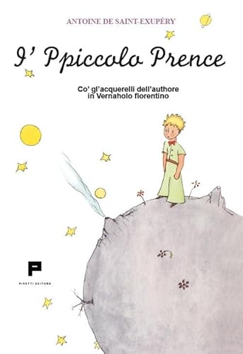 I'Ppiccolo Prence. Co' gl'acquerelli dell'authore in Vernaholo fiorentino