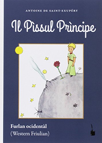 Il Pìssul Prìncipe: Der kleine Prinz - Furlan ocidentàl (Friaul)