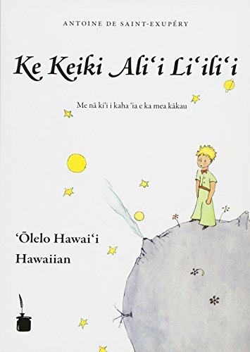 Ke Keiki Ali'i Li'ili'i: Der kleine Prinz - Hawaiianisch