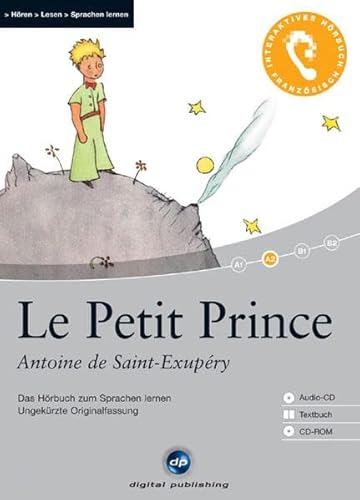 Le Petit Prince - Interaktives Hörbuch Französisch: Das Hörbuch zum Sprachen lernen - Ungekürzte Originalfassung