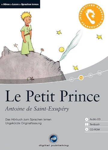 Le Petit Prince - Interaktives Hörbuch Französisch: Das Hörbuch zum Sprachen lernen - Ungekürzte Originalfassung Le Petit Prince - Interaktives Hörbuch Französisch: Das Hörbuch zum Sprachen lernen - Ungekürzte Originalfassung