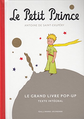 Le Petit Prince - Le grand livre pop-up: Thèmes Amité - Aviateur - Astéroide - Désert - Enface - solitude