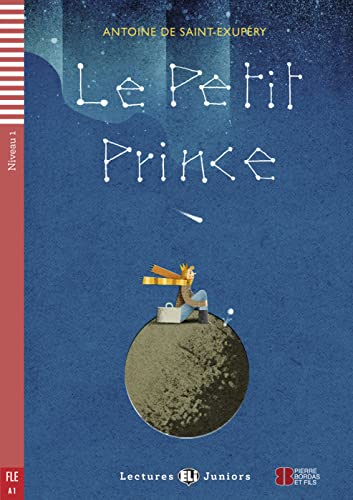 Le Petit Prince: Buch (Lectures ELI Juniors): Lektüre mit Audio-Online von Klett Sprachen GmbH