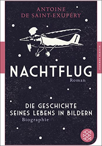 Nachtflug Roman: Die Geschichte seines Lebens in Bildern