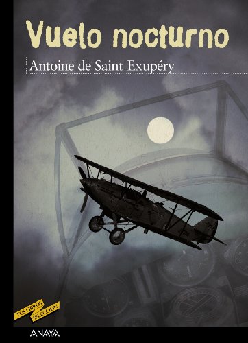 Vuelo nocturno (Clásicos - Tus Libros-Selección, Band 42) von Anaya Educación