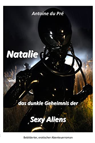 Natalie und das dunkle Geheimnis der Sexy Aliens