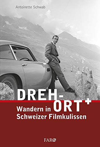 Dreh-Ort: Wandern in Schweizer Filmkulissen Dreh-Ort: Wandern in Schweizer Filmkulissen von Fona