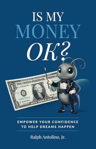 Is My Money OK?: Empower Your Confidence to Help Dreams Happen von Million Dollar Author Press