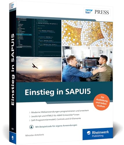 Einstieg in SAPUI5: Das Buch zum UI5-Development-Toolkit von SAP – Ideal für Einstieg, Umstieg und Studium – Ausgabe 2022 (SAP PRESS)