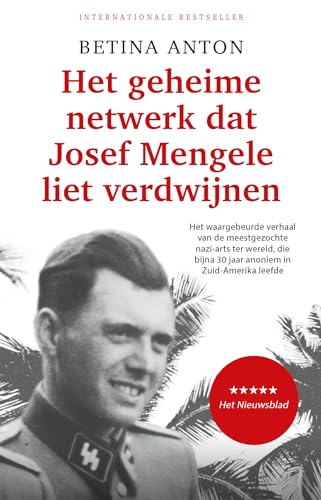 Het geheime netwerk dat Josef Mengele liet verdwijnen: het waargebeurde verhaal van de meestgezochte nazi-arts ter wereld, die bijna 30 jaar anoniem in Brazilië leefde von Nieuw Amsterdam
