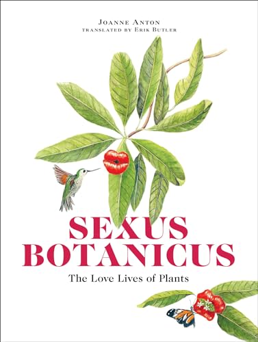 Sexus Botanicus: The Love Lives of Plants