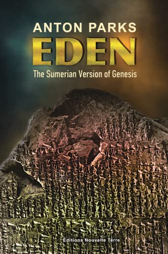 Eden : The Sumerian Version of Genesis Eden : The Sumerian Version of Genesis von Nouvelle Terre