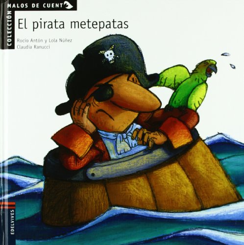 Los piratas metepatas (Malos de cuento, Band 6)