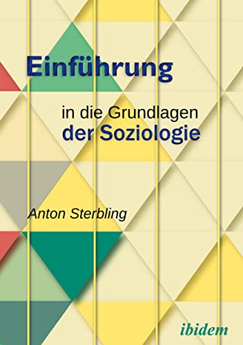 Einführung in die Grundlagen der Soziologie Einführung in die Grundlagen der Soziologie von Ibidem Press