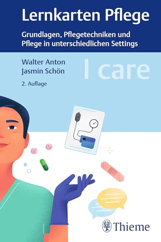 I care Lernkarten Pflege – Grundlagen, Pflegetechniken und Pflege in unterschiedlichen Settings von Thieme