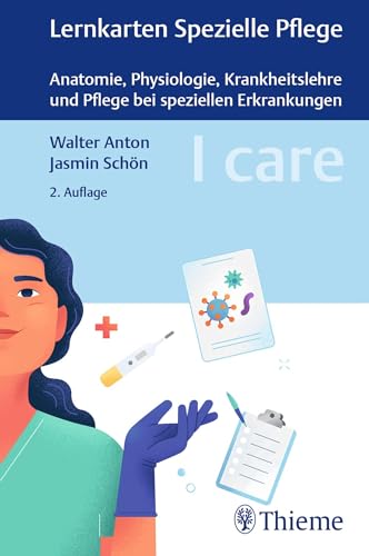 I care Lernkarten Spezielle Pflege – Anatomie, Physiologie, Krankheitslehre und Pflege bei speziellen Erkrankungen von Thieme