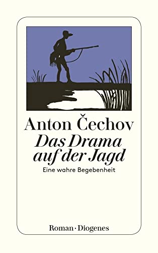 Das Drama auf der Jagd Das Drama auf der Jagd von Diogenes Verlag AG