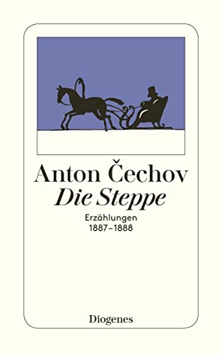 Die Steppe. Erzählungen 1887 - 1888. (detebe)