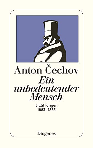 Ein unbedeutender Mensch. Erzählungen 1883 - 1885. (detebe) von Diogenes Verlag AG