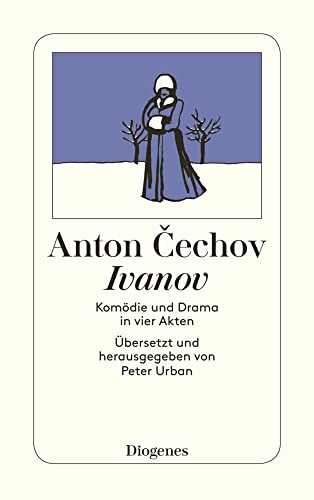 Ivanov. Drama in vier Akten von Diogenes, Zch.