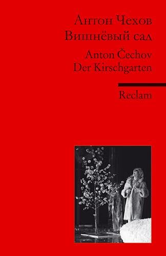 Višnëvyj sad. Der Kirschgarten (Fremdsprachentexte): Cechov, Anton – Weltliteratur in Originalversion; russisch (Reclams Universal-Bibliothek)