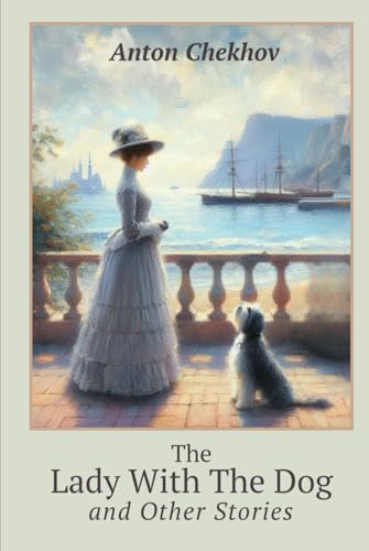 The Lady With The Dog and Other Stories