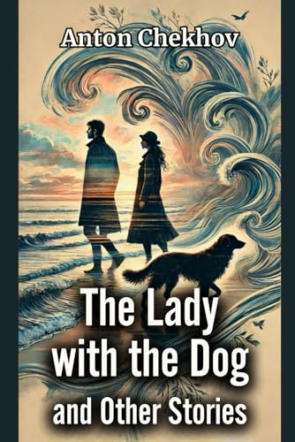 The Lady With The Dog and Other Stories