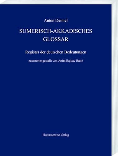 Sumerisch-Akkadisches Glossar: Register der deutschen Bedeutungen