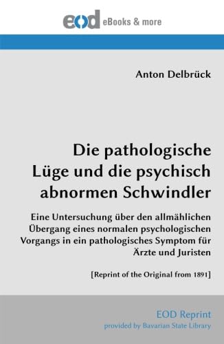 Die pathologische Lüge und die psychisch abnormen Schwindler