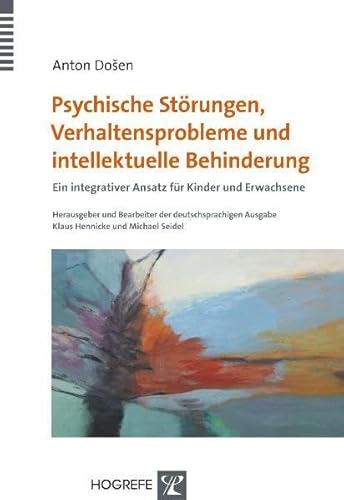 Psychische Störungen, Verhaltensprobleme und intellektuelle Behinderung: Ein integrativer Ansatz für Kinder und Erwachsene