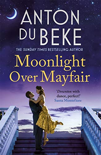 Moonlight over Mayfair: Shortlisted for the Historical Romantic Novel Award: Volume 2 (The Buckingham Hotel) Moonlight over Mayfair: Shortlisted for the Historical Romantic Novel Award: Volume 2 (The Buckingham Hotel)