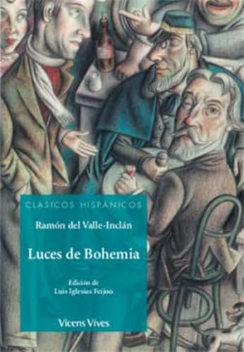 LUCES DE BOHEMIA (CLASICOS HISPANICOS) (Clásicos Hispánicos)