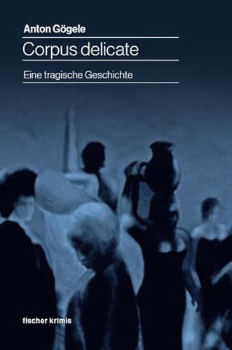 Corpus delicate. Eine tragische Geschichte aus dem ausgehenden Mittelalter findet neuen Brennstoff in einer Kriminalgeschichte (fischer krimi)