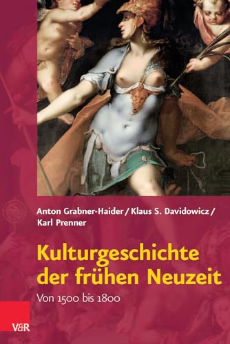Kulturgeschichte der frühen Neuzeit: Von 1500 bis 1800