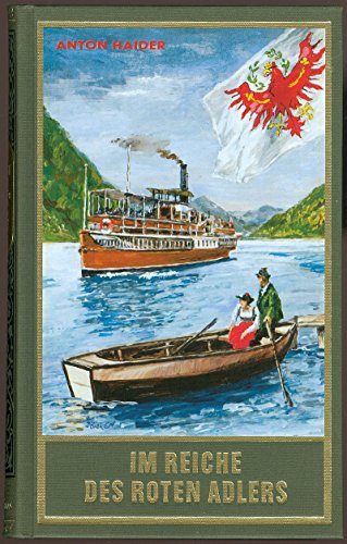 Im Reiche des roten Adlers: Karl May und Tirol