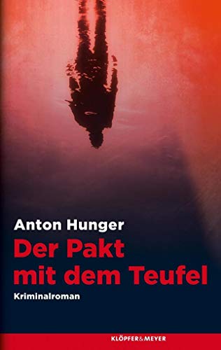 Der Pakt mit dem Teufel: Kriminalroman von Klöpfer & Meyer Verlag