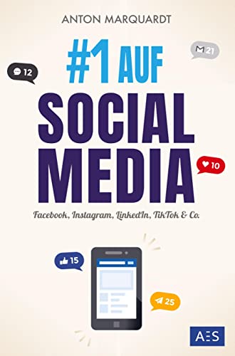 #1 AUF SOCIAL MEDIA: Die Social Media Marketing Anleitung für mehr Reichweite, Kunden und Umsatz (auf Facebook, Instagram, LinkedIn, TikTok & Co.) von Bookmundo Direct