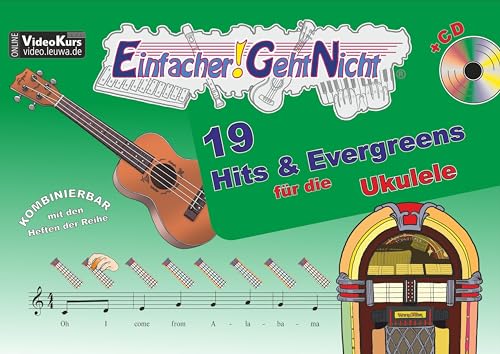 Einfacher!-Geht-Nicht: 19 Hits & Evergreens – für die Ukulele mit CD: Das besondere Notenheft für Anfänger