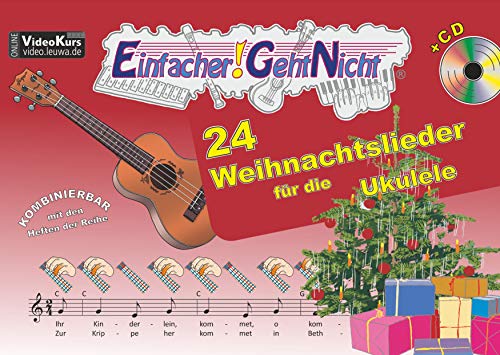 Einfacher!-Geht-Nicht: 24 Weihnachtslieder für die Ukulele mit CD: Das besondere Notenheft für Anfänger