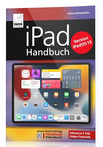 iPad Handbuch mit iPadOS 15 - PREMIUM Videobuch: Buch + 5 h Videokurs - für alle iPad-Modelle geeignet: PREMIUM Videobuch: Buch + 5h Lernvideos für alle iPad-Modelle geeignet iPad Handbuch mit iPadOS 15 - PREMIUM Videobuch: Buch + 5 h Videokurs - für alle iPad-Modelle geeignet: PREMIUM Videobuch: Buch + 5h Lernvideos für alle iPad-Modelle geeignet