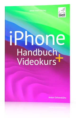 iPhone Handbuch + Videokurs; für alle iPhone-Modelle; mit über 4 Stunden Videokursmaterial, PREMIUM Videobuch: inklusive mehr als 4 h Lernvideos enthalten; für alle iPhone-Modelle iPhone Handbuch + Videokurs; für alle iPhone-Modelle; mit über 4 Stunden Videokursmaterial, PREMIUM Videobuch: inklusive mehr als 4 h Lernvideos enthalten; für alle iPhone-Modelle