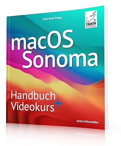 macOS Sonoma Handbuch + Videokurs - das Standardwerk mit über 5 h Erklärvideos; für iMac, MacBook Pro, MacBook Air, Mac mini, Mac Studio, Mac Pro: Das ... Lernvideos; für alle Mac-Modelle geeignet