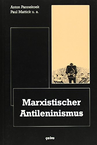 Marxistischer Anti-Leninismus von Ca Ira Verlag