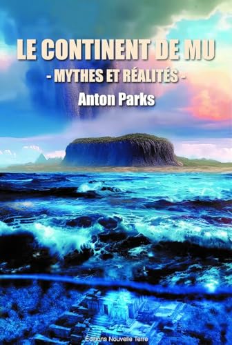 Le continent de Mu - Mythes et réalités von nouvelle terre