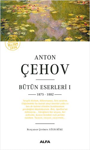 Anton Çehov Bütün Eserleri 1: 1875 - 1882 von Alfa Yayınları